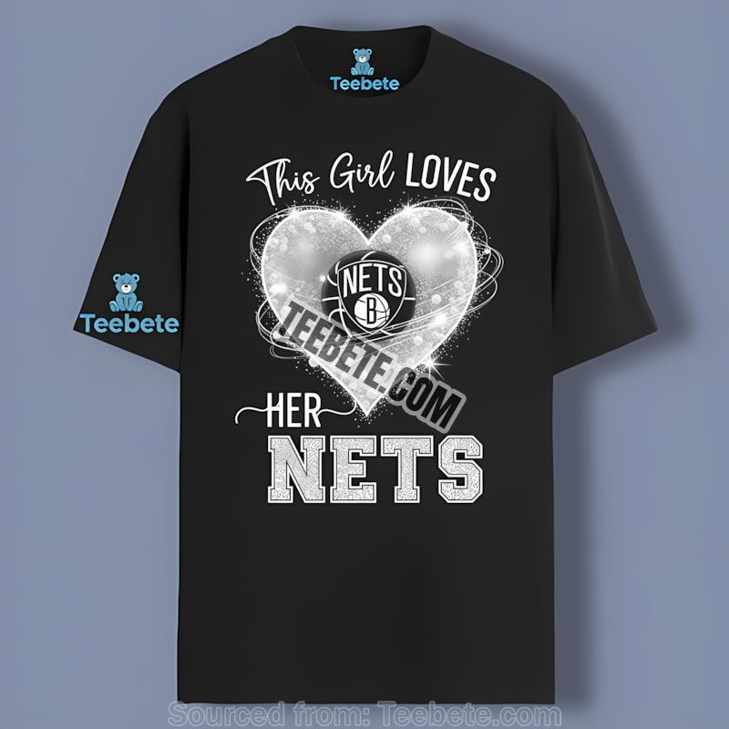 This Girl Loves Her Brooklyn Nets Sports Shirt