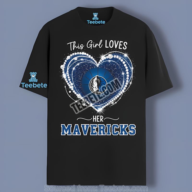 This Girl Loves Her Dallas Mavericks Summer Shirt