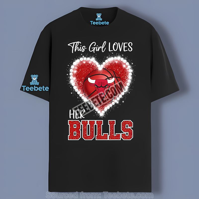 This Girl Loves Her Favorite Team Chicago Bulls Shirt