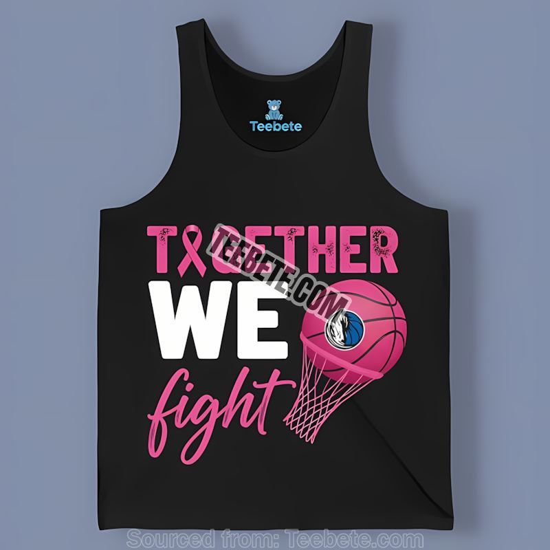 Together We Fight Dallas Mavericks Breast Cancer Awareness Cotton Tanktop Together We Fight Dallas Mavericks Breast Cancer Awareness Cotton Tanktop
