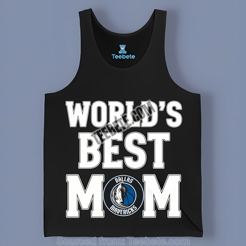 Worlds Best Mom Dallas Mavericks Short Sleeve Tanktop Worlds Best Mom Dallas Mavericks Short Sleeve Tanktop
