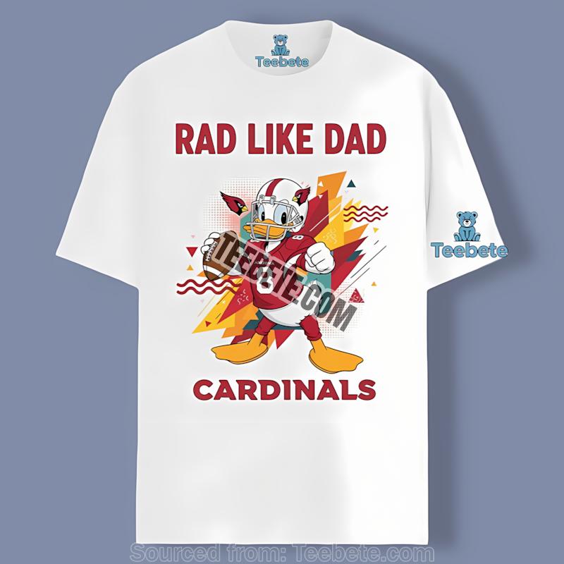 Arizona Cardinals Donald Duck Rad Like Dad Shirt
