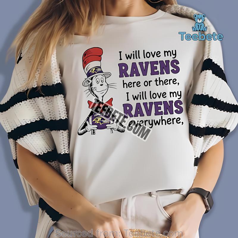 Baltimore Ravens The The Cat In The Hat Love Everywhere Shirt