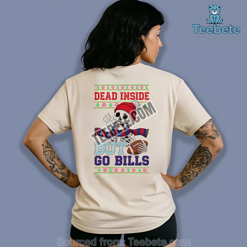 Buffalo Bills Dead Inside But Go Bills Christmas Shirt
