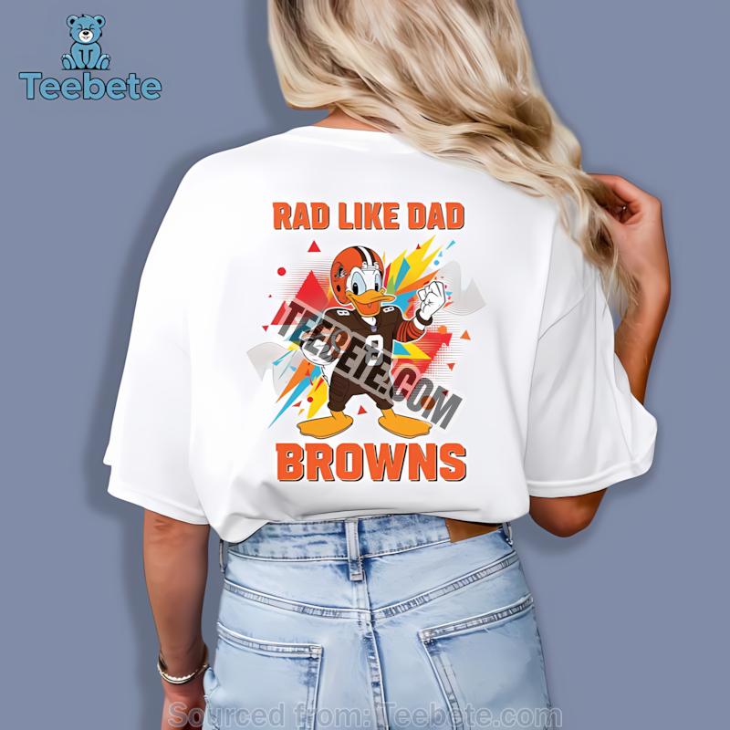 Cleveland Browns Donald Duck Rad Like Dad Best Gift Shirt
