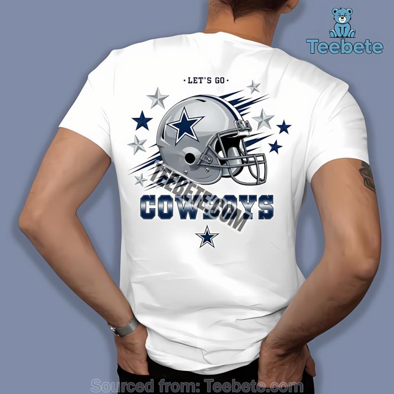 Dallas Cowboys Helmet And Stars Lets Go Football Shirt Men Women