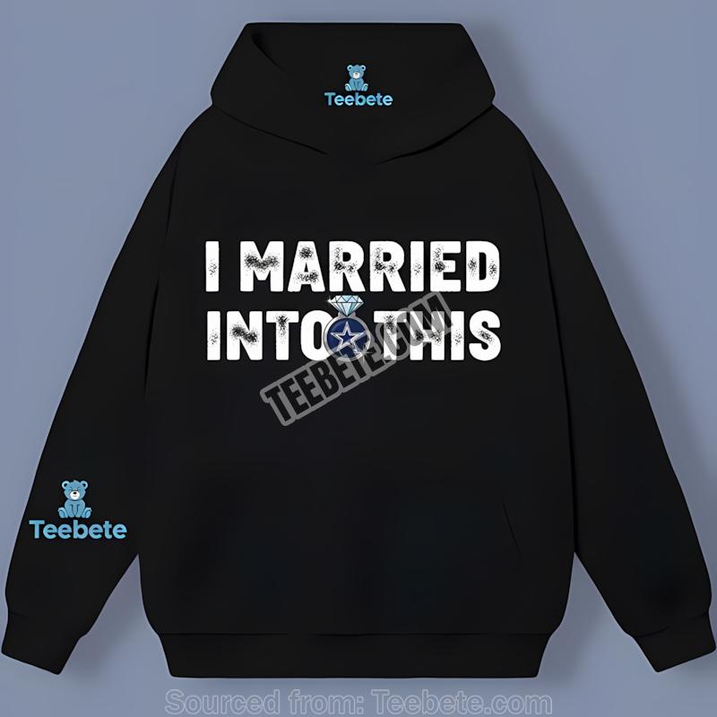 Dallas Cowboys Married Into Funny Hoodie Dallas Cowboys Married Into Funny Hoodie