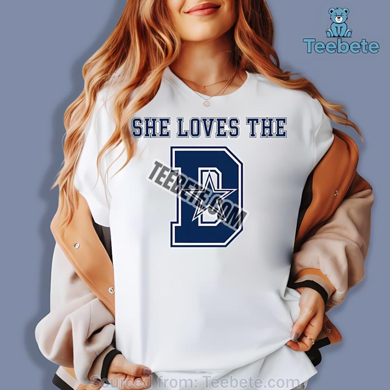 Dallas Cowboys She Loves The D Star Logo Shirt