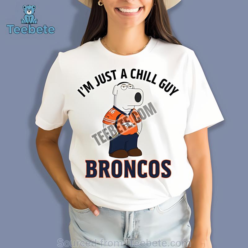 Denver Broncos Brian Griffin Chill Guy Shirt