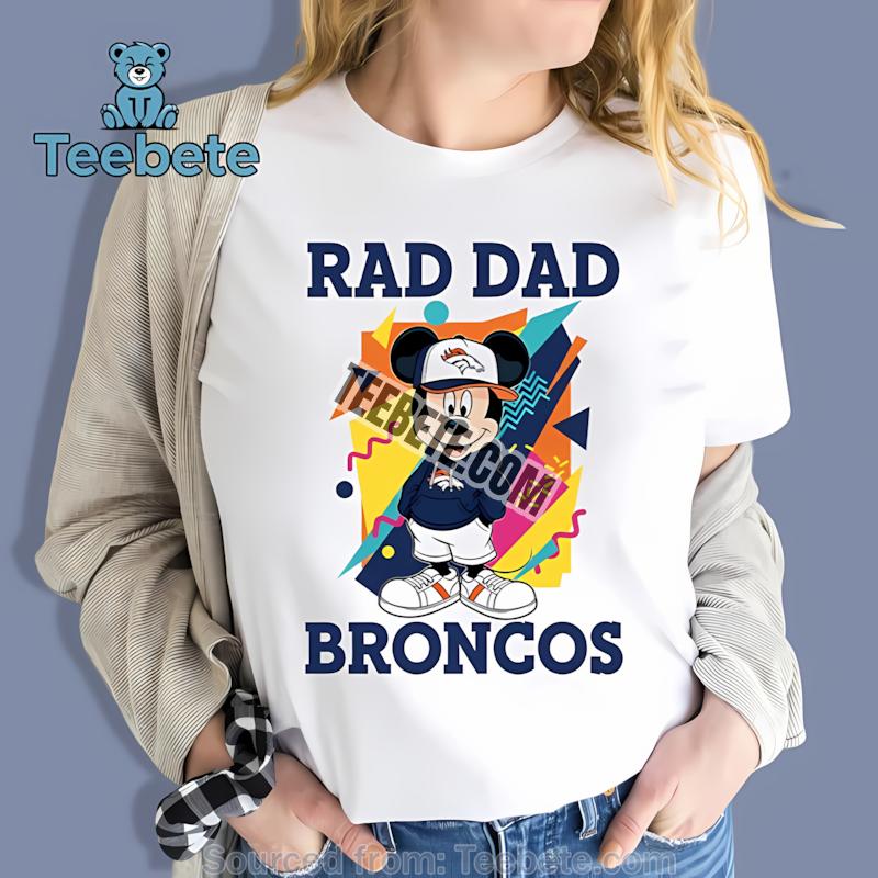Denver Broncos Mickey Mouse Rad Dad Shirt