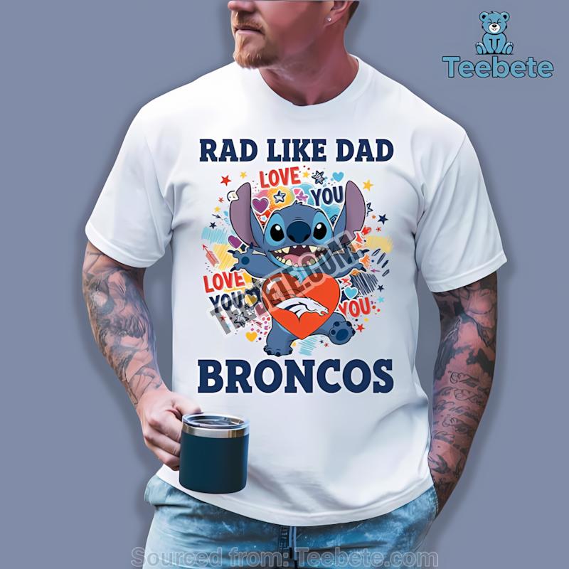 Denver Broncos Stitch Rad Like Dad Shirt