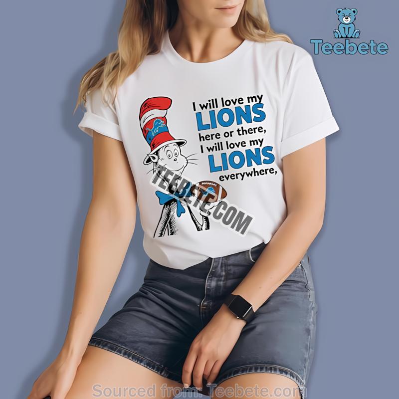 Detroit Lions Cat In The Hat Love Everywhere Graphic Shirt