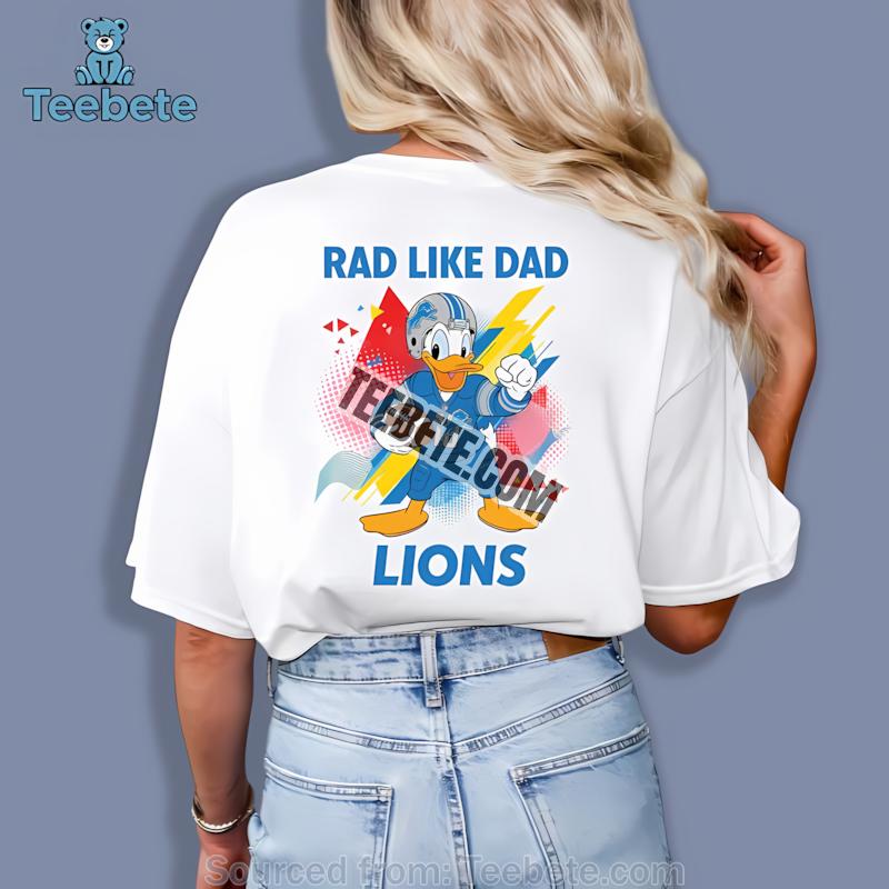 Detroit Lions Donald Duck Rad Like Dad Shirt