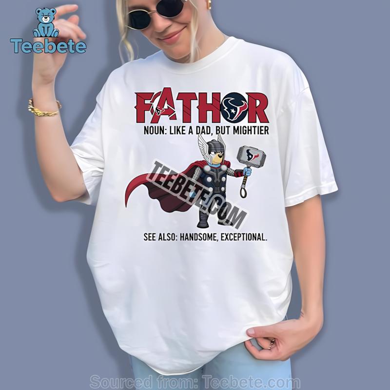 Houston Texans Bluey Fathor Dad Pride Shirt