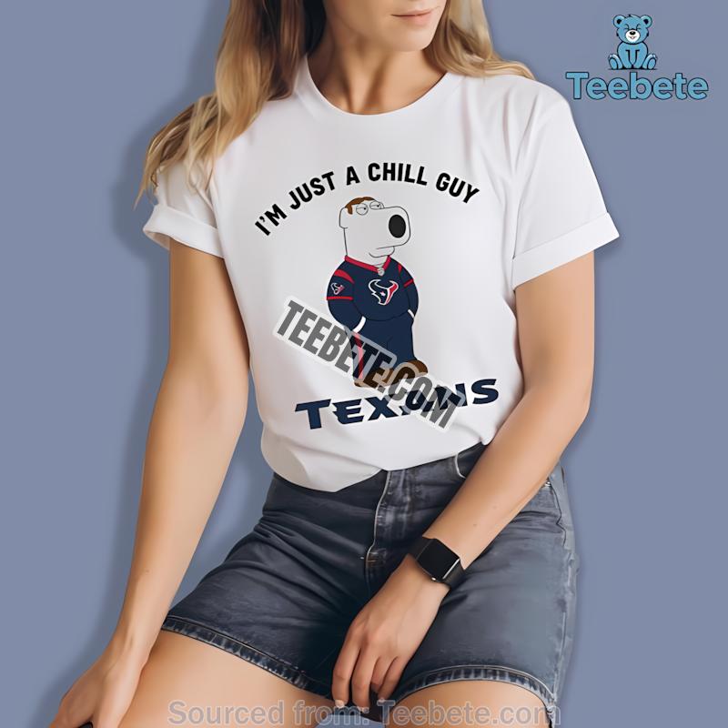 Houston Texans Brian Griffin Chill Guy Shirt