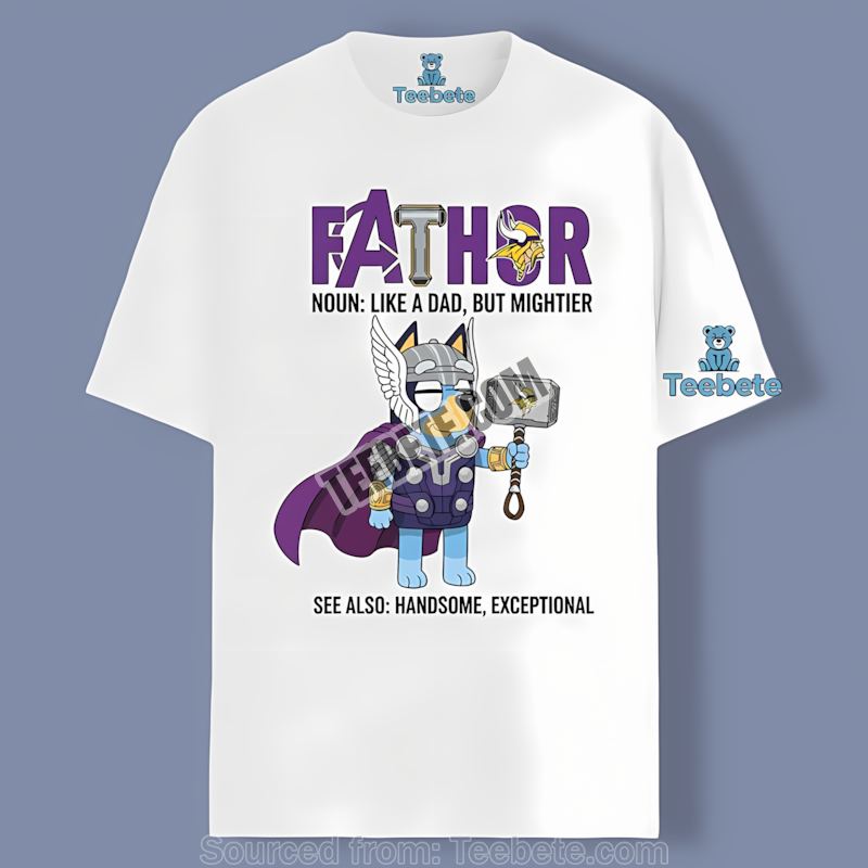 Minnesota Vikings Bluey Fathor Dad Shirt