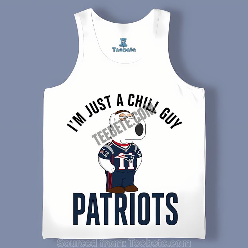 New England Patriots Brian Griffin Chill Guy Tanktop New England Patriots Brian Griffin Chill Guy Tanktop