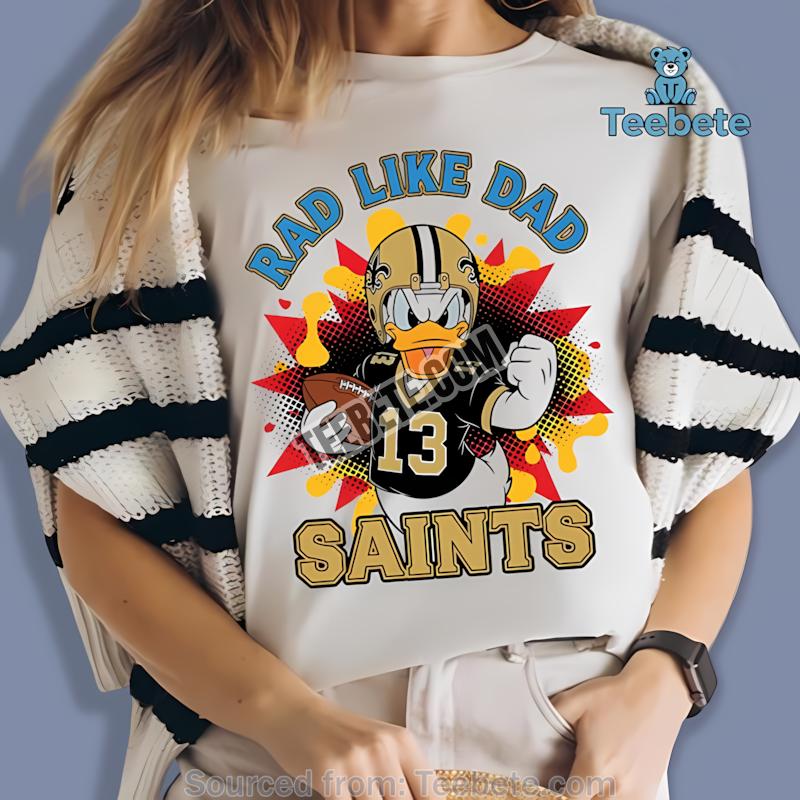New Orleans Saints Donald Duck Rad Like Dad Shirt
