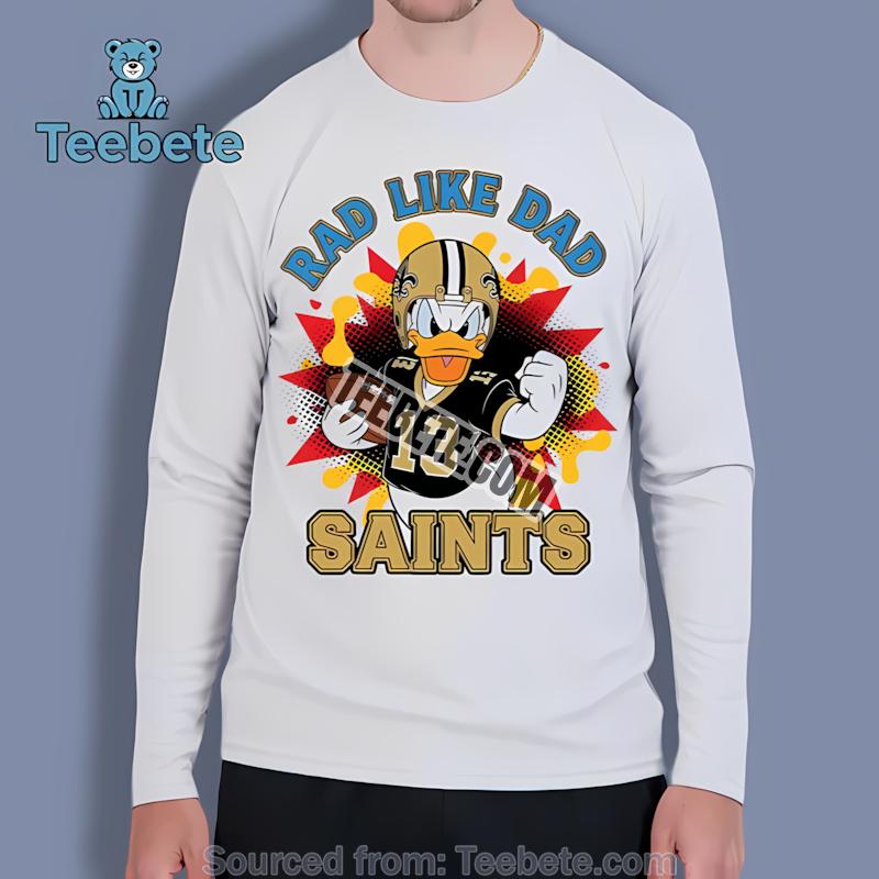 New Orleans Saints Donald Duck Rad Like Dad Long Sleeve New Orleans Saints Donald Duck Rad Like Dad Long Sleeve