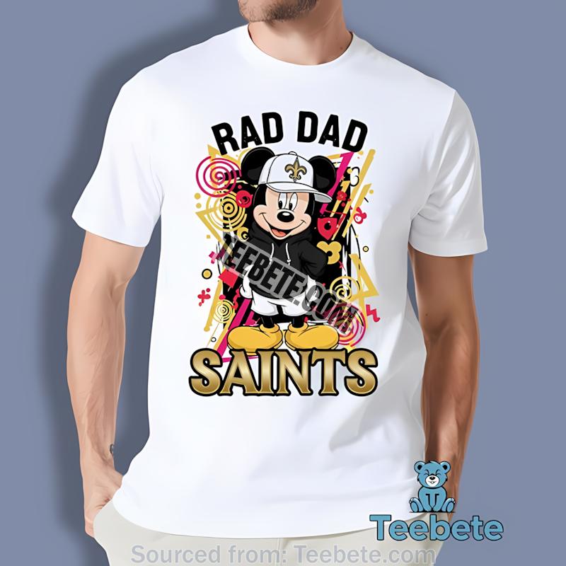 New Orleans Saints Mickey Mouse Rad Dad Shirt