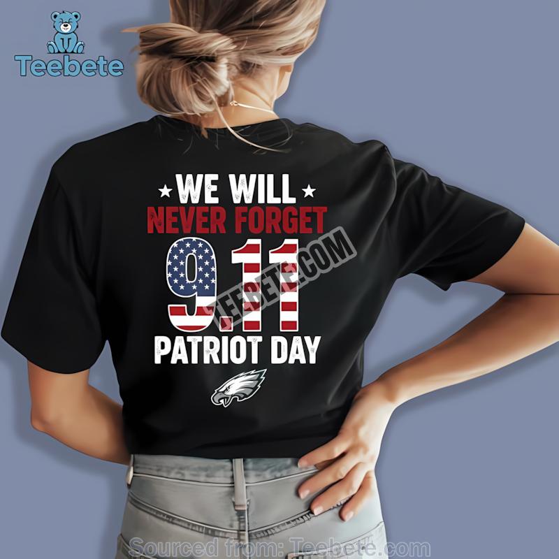 Philadelphia Eagles Patriot Day Never Forget Tribute Shirt
