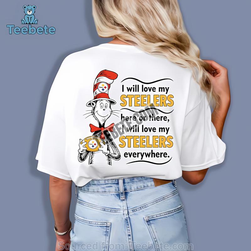 Pittsburgh Steelers The Cat In The Hat Love Everywhere Shirt