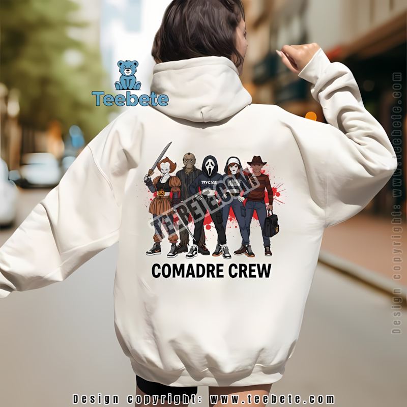 Comadre Crew Pennywise Jason Voorhees Ghostface Annabelle Halloween Hoodie Comadre Crew Pennywise Jason Voorhees Ghostface Annabelle Halloween Hoodie