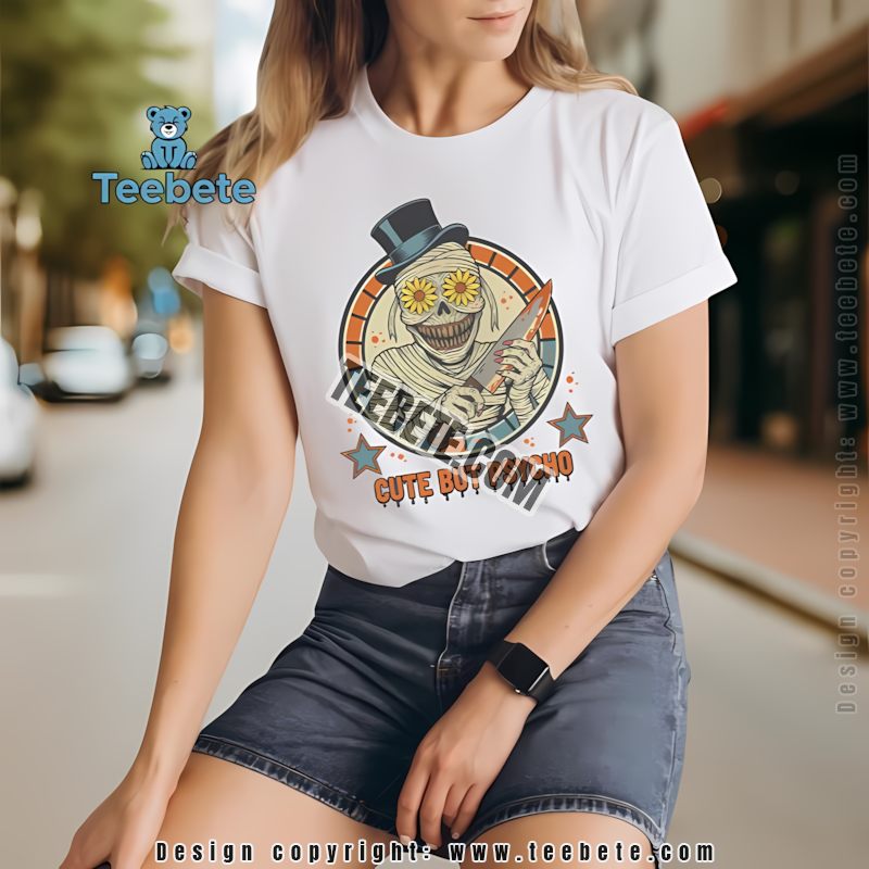 Cute But Psycho Horror Mummy Daisy Eyes Halloween Shirt