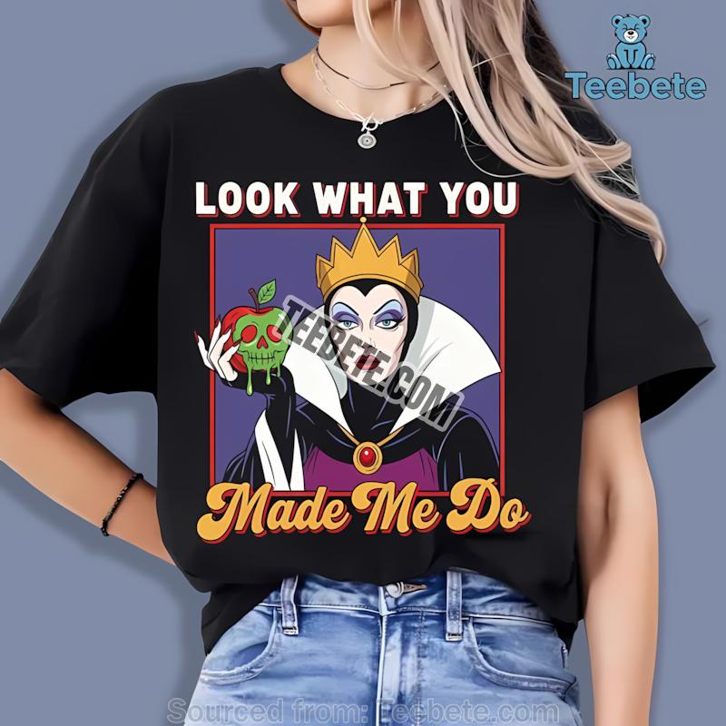 Evil Queen Poison Apple Look What You Made Me Do Halloween Shirt