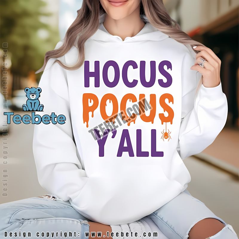 Hocus Pocus Yall Halloween Hoodie Funny Spooky Season Hocus Pocus Yall Halloween Hoodie Funny Spooky Season