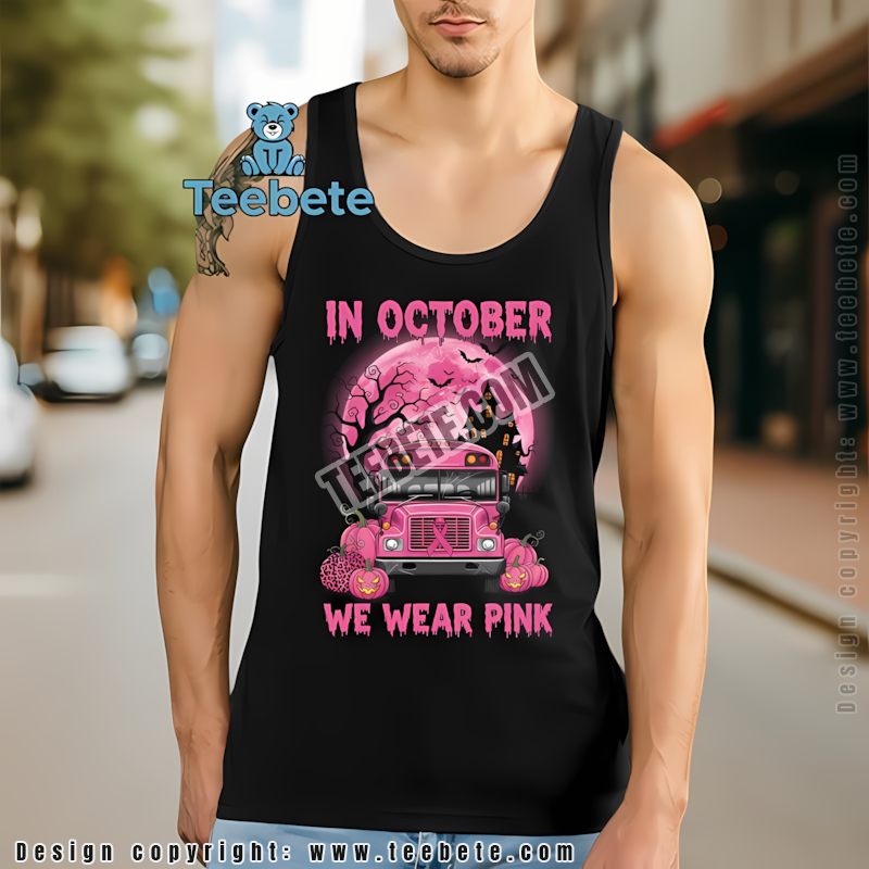 October We Wear Pink Bus Breast Cancer Halloween Spooky School Tanktop October We Wear Pink Bus Breast Cancer Halloween Spooky School Tanktop