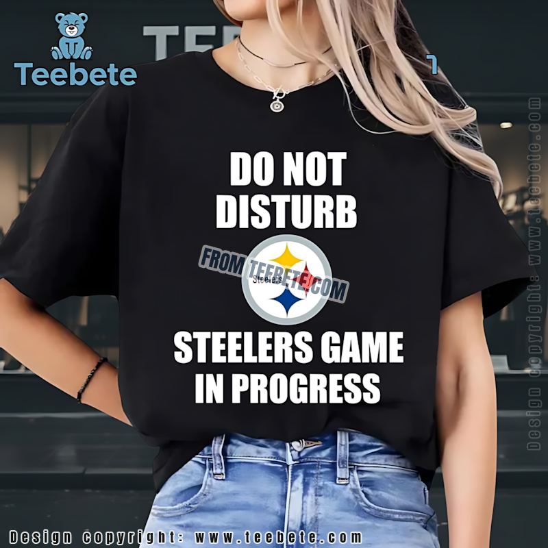 Do Not Disturb Steelers Game In Progress Shirt
