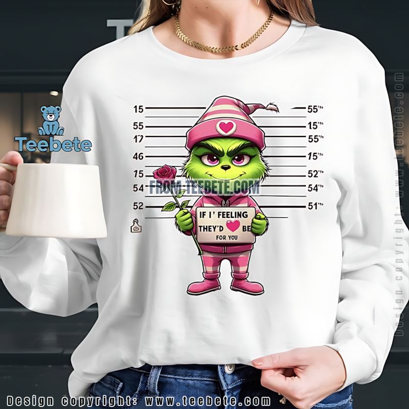 Funny Grinch Feeling Mugshot Long Sleeve Christmas Day Gift Idea Funny Grinch Feeling Mugshot Long Sleeve Christmas Day Gift Idea