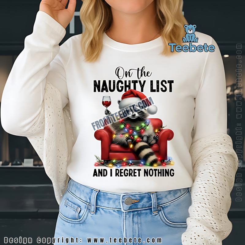 Funny Raccoon On The Naughty List Christmas Long Sleeve Wine And Lights Funny Raccoon On The Naughty List Christmas Long Sleeve Wine And Lights