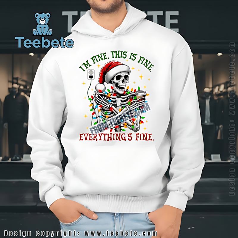 Funny Skeleton Christmas Lights Hoodie Im Fine This Is Fine Funny Skeleton Christmas Lights Hoodie Im Fine This Is Fine