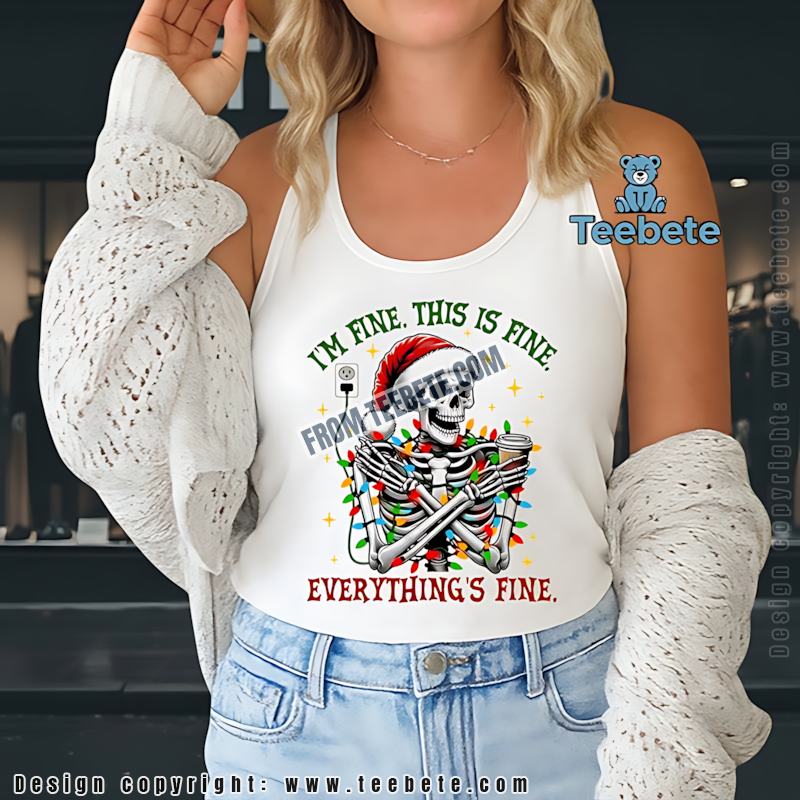Funny Skeleton Christmas Lights Tanktop Im Fine This Is Fine Funny Skeleton Christmas Lights Tanktop Im Fine This Is Fine