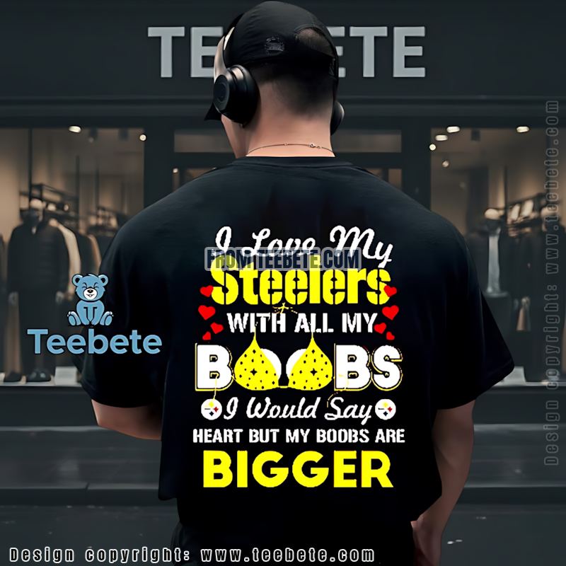 Funny Womens Steelers Shirt I Love My Steelers Boobs