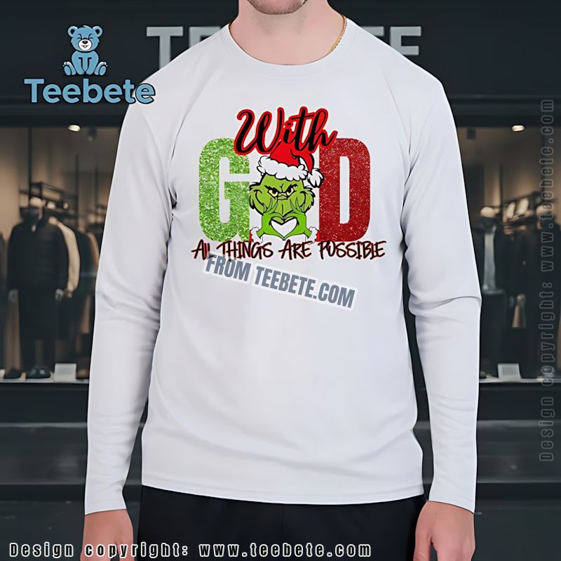 Grinch Christmas Faith Long Sleeve All Things Possible God Inspired Apparel Grinch Christmas Faith Long Sleeve All Things Possible God Inspired Apparel