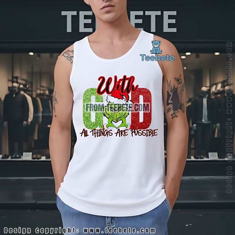 Grinch Christmas Faith Tanktop All Things Possible God Inspired Apparel Grinch Christmas Faith Tanktop All Things Possible God Inspired Apparel