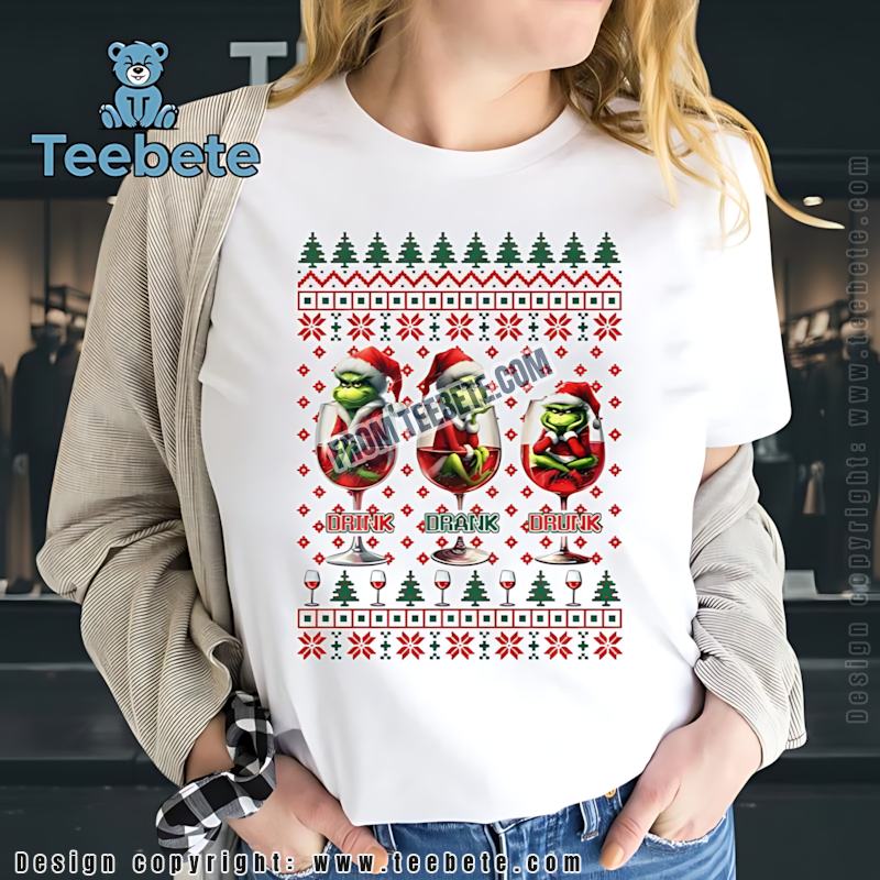 Grinch Drink Drank Drunk Ugly Christmas Sweater Style Shirt