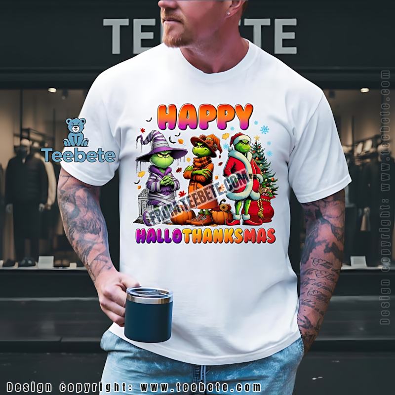 Grinch Happy Hallothanksmas Shirt Three Holidays In One