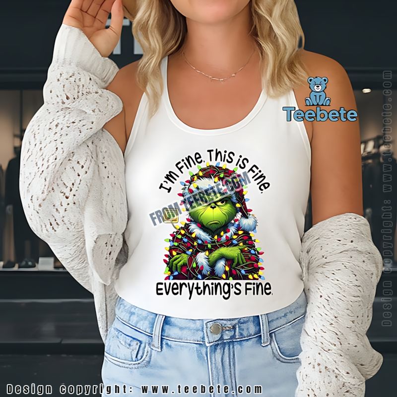 Grinch Lights Christmas Tanktop Im Fine This Is Fine Holiday Top Grinch Lights Christmas Tanktop Im Fine This Is Fine Holiday Top