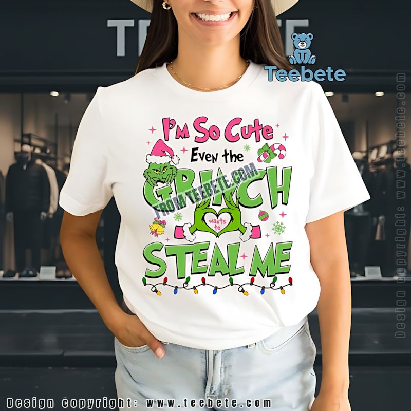 Grinch Wants To Steal Me Shirt Cute Christmas Gift