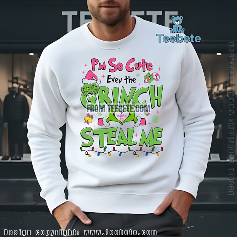 Grinch Wants To Steal Me Long Sleeve Cute Christmas Gift Grinch Wants To Steal Me Long Sleeve Cute Christmas Gift