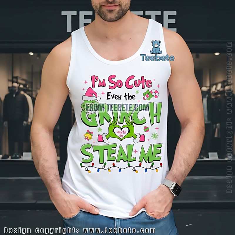Grinch Wants To Steal Me Tanktop Cute Christmas Gift Grinch Wants To Steal Me Tanktop Cute Christmas Gift