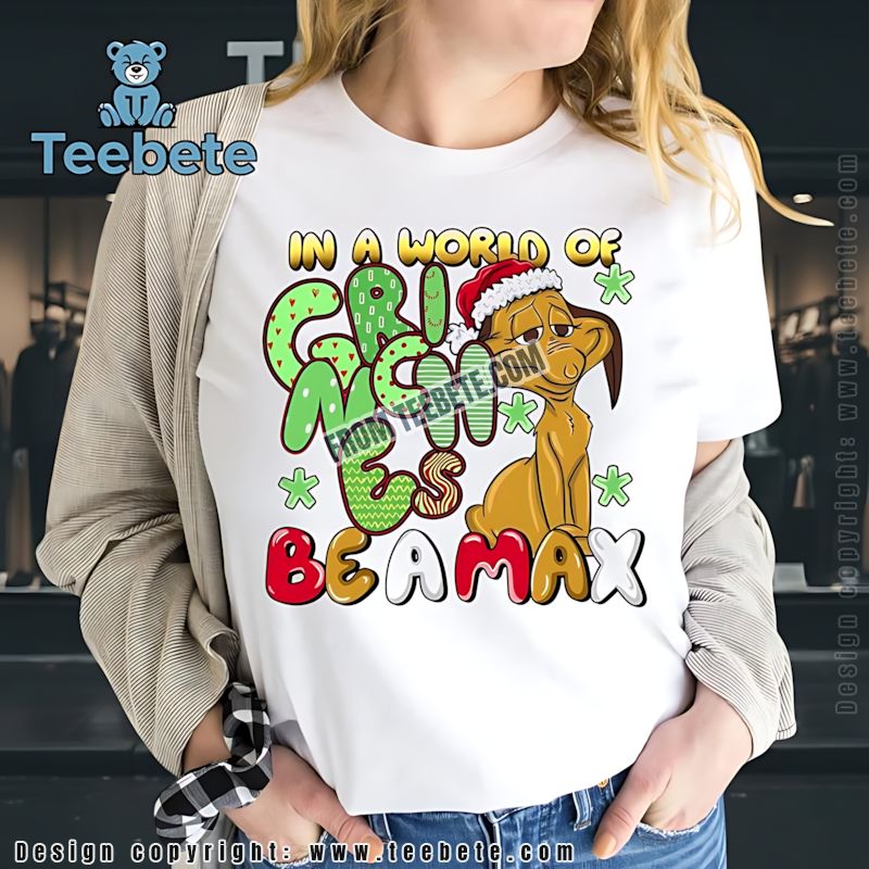 In A World Of Grinches Be A Max Dog Christmas Shirt