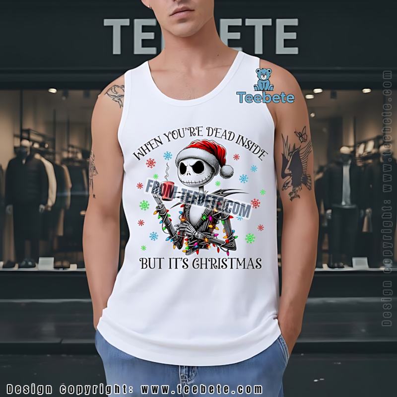 Jack Skellington Christmas Tanktop Dead Inside But Its Christmas Jack Skellington Christmas Tanktop Dead Inside But Its Christmas