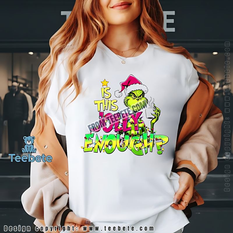 Jolly Enough Grinch Shirt Funny Christmas Lights