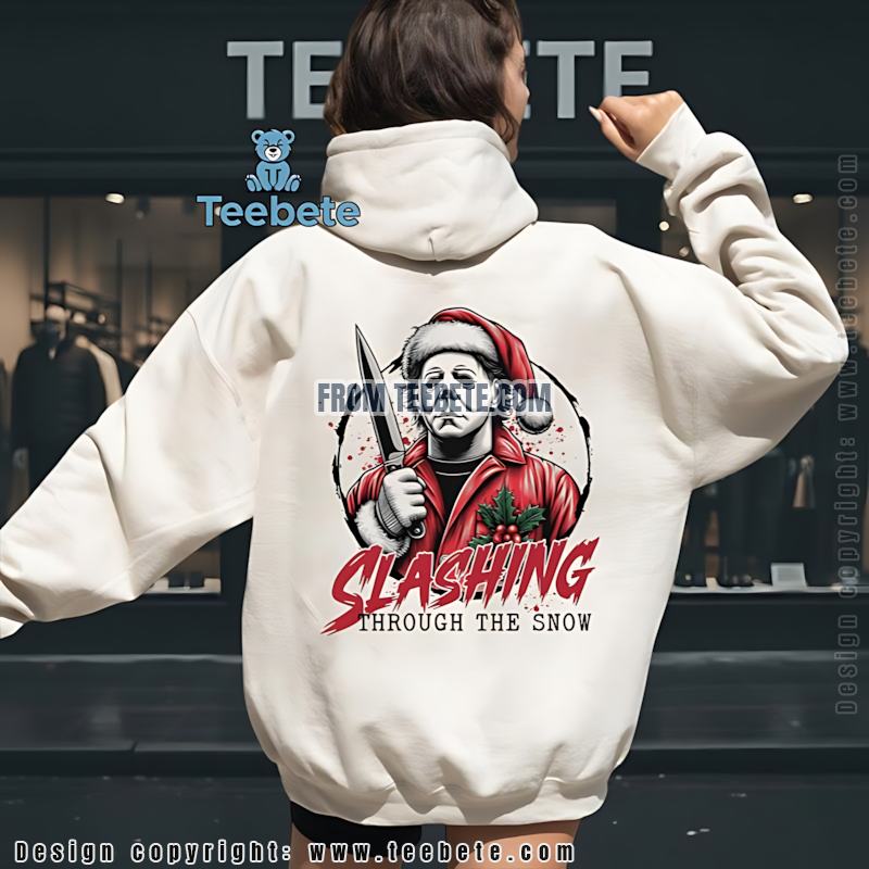 Slashing Through The Snow Michael Myers Hoodie Funny Horror Christmas Slashing Through The Snow Michael Myers Hoodie Funny Horror Christmas