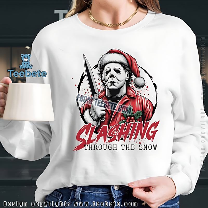 Slashing Through The Snow Michael Myers Long Sleeve Funny Horror Christmas Slashing Through The Snow Michael Myers Long Sleeve Funny Horror Christmas